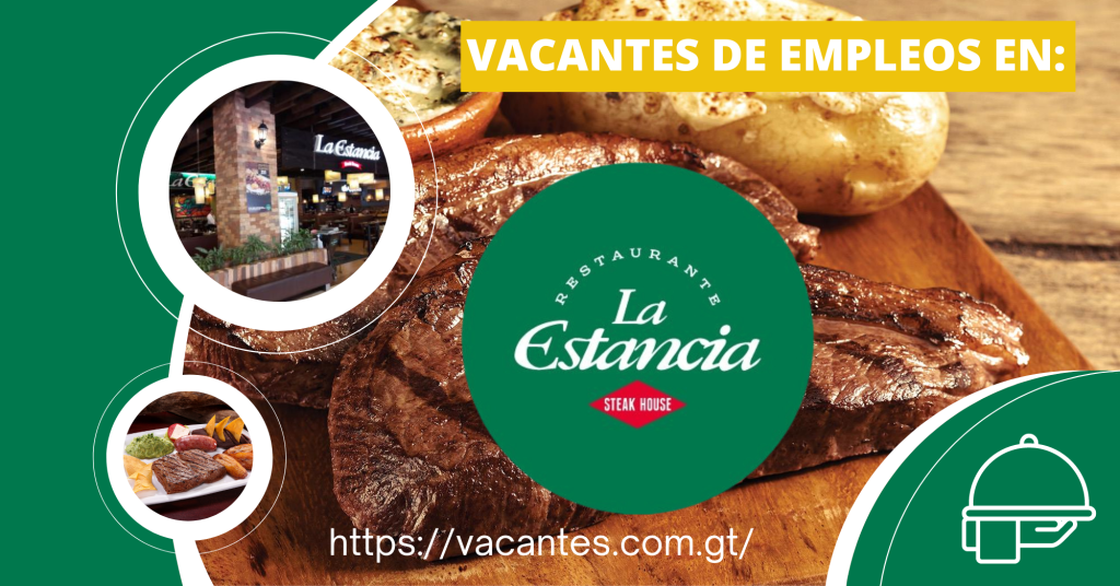 Vacantes de Trabajo en Restaurante La Estancia Guatemala